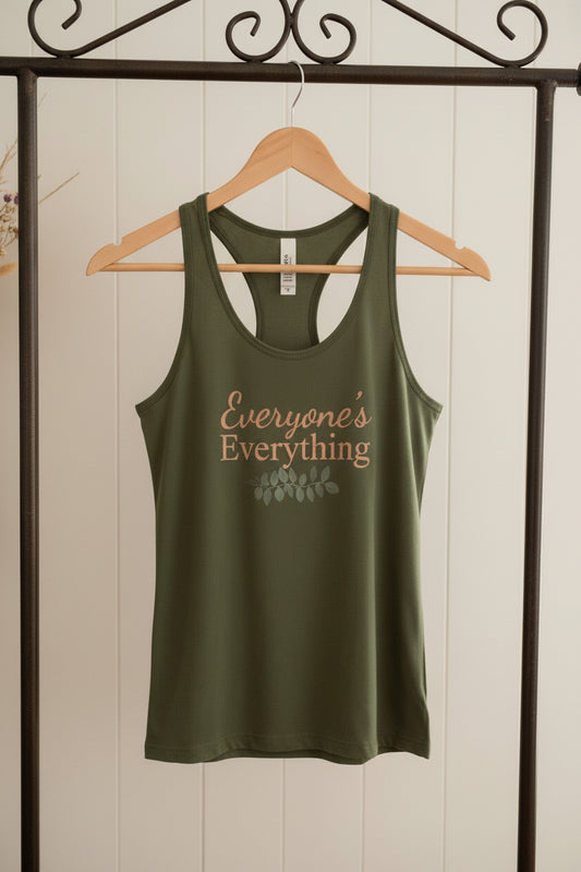 Racerback Tank Everyone's Everything